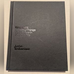 Justin Timberlake Hindsight: & All the Things I Can't See in Front of Me